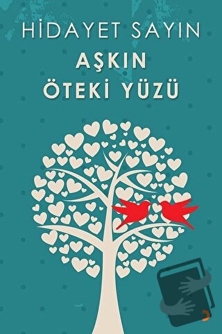 Aşkın Öteki Yüzü - Hidayet Sayın - Cinius Yayınları - Fiyatı - Yorumla