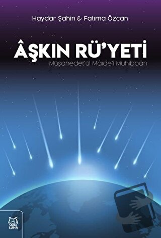 Aşkın Rü'yeti - Fatıma Özcan - Luna Yayınları - Fiyatı - Yorumları - S