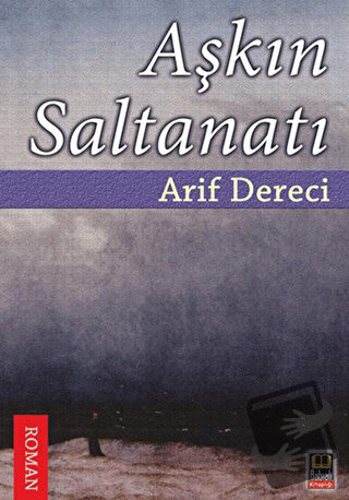 Aşkın Saltanatı - Arif Dereci - Babıali Kitaplığı - Fiyatı - Yorumları