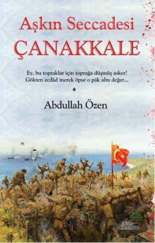 Aşkın Seccadesi Çanakkale - Abdullah Özen - Ahir Zaman - Fiyatı - Yoru