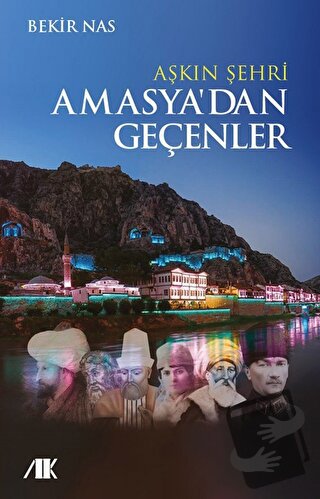 Aşkın Şehri Amasya'dan Geçenler - Bekir Nas - Akademik Kitaplar - Fiya