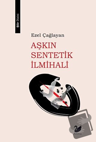 Aşkın Sentetik İlmihali - Ezel Çağlayan - Anima Yayınları - Fiyatı - Y