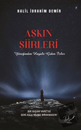 Aşkın Şiirleri - Halil İbrahim Demir - Dls Yayınları - Fiyatı - Yoruml