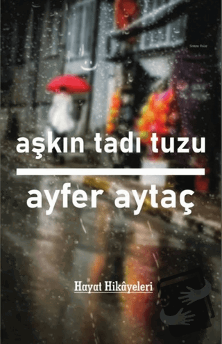 Aşkın Tadı Tuzu - Ayfer Aytaç - Platanus Publishing - Fiyatı - Yorumla