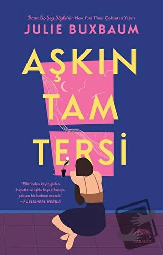 Aşkın Tam Tersi - Julie Buxbaum - Yabancı Yayınları - Fiyatı - Yorumla