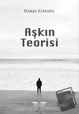 Aşkın Teorisi - Hakkı Elikara - Perseus Yayınevi - Fiyatı - Yorumları 