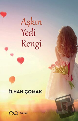 Aşkın Yedi Rengi - İlhan Çomak - Bengisu Yayınları - Fiyatı - Yorumlar