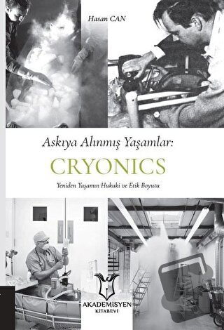 Askıya Alınmış Yaşamlar: Cryonics - Hasan Can - Akademisyen Kitabevi -