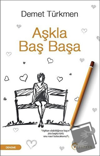 Aşkla Baş Başa - Demet Türkmen - Eftalya Kitap - Fiyatı - Yorumları - 