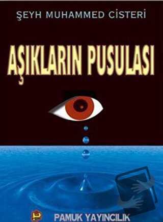 Aşkların Pusulası (Tasavvuf-016) - Şeyh Muhammed Cisteri - Pamuk Yayın