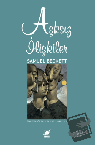 Aşksız İlişkiler - Samuel Beckett - Ayrıntı Yayınları - Fiyatı - Yorum