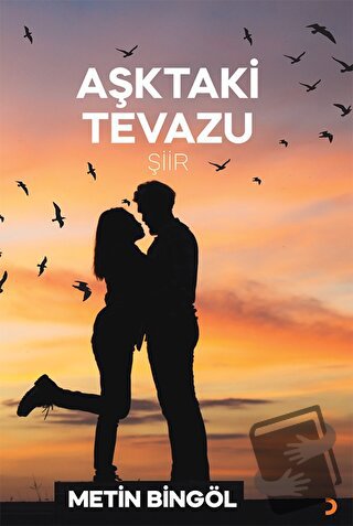 Aşktaki Tevazu - Metin Bingöl - Cinius Yayınları - Fiyatı - Yorumları 