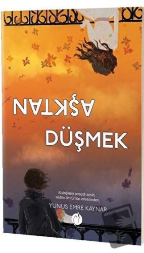 Aşktan Düşmek - Yunus Emre Kaynar - Herdem Kitap - Fiyatı - Yorumları 