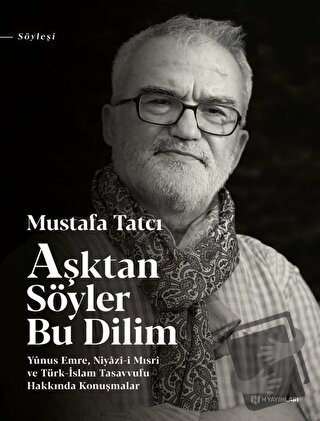 Aşktan Söyler Bu Dilim - Mustafa Tatcı - H Yayınları - Fiyatı - Yoruml