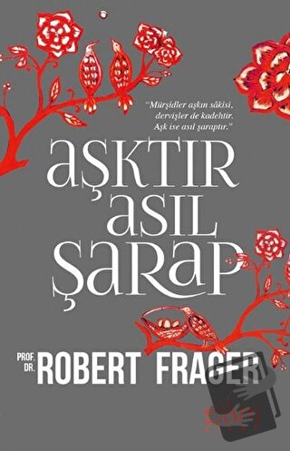 Aşktır Asıl Şarap - Robert Frager - Sufi Kitap - Fiyatı - Yorumları - 