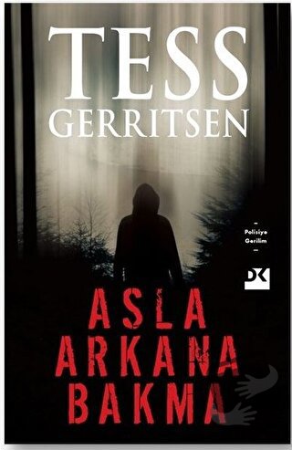 Asla Arkana Bakma - Tess Gerritsen - Doğan Kitap - Fiyatı - Yorumları 