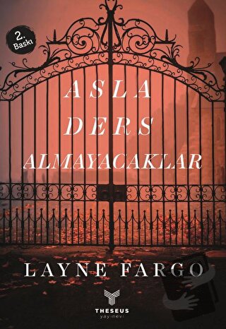 Asla Ders Almayacaklar - Layne Fargo - Theseus Yayınevi - Fiyatı - Yor