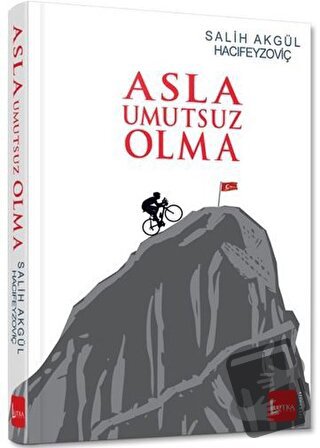 Asla Umutsuz Olma - Salih Akgül - Lutka Kitap - Fiyatı - Yorumları - S