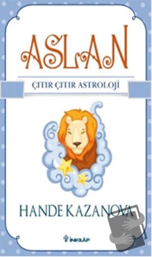 Aslan - Çıtır Çıtır Astroloji - Hande Kazanova - İnkılap Kitabevi - Fi