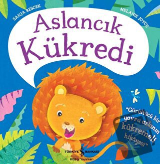 Aslancık Kükredi - Melanie Joyce - İş Bankası Kültür Yayınları - Fiyat