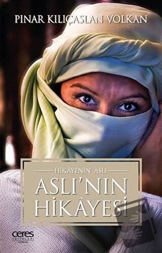 Aslı’nın Hikayesi - Pınar Kılıçaslan Volkan - Ceres Yayınları - Fiyatı