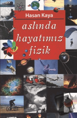 Aslında Hayatımız Fizik - Hasan Kaya - Tebeşir Yayınları - Fiyatı - Yo