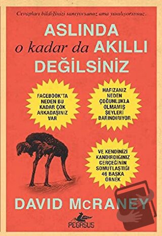 Aslında O Kadar da Akıllı Değilsiniz - David McRaney - Pegasus Yayınla