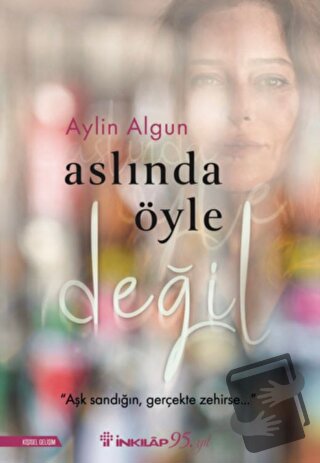 Aslında Öyle Değil - Aylin Algun - İnkılap Kitabevi - Fiyatı - Yorumla