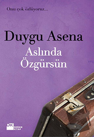 Aslında Özgürsün - Duygu Asena - Doğan Kitap - Fiyatı - Yorumları - Sa