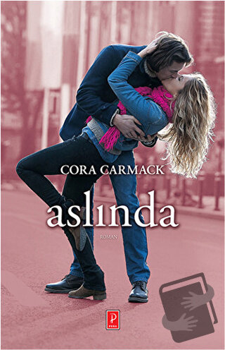 Aslında - Cora Carmack - Pena Yayınları - Fiyatı - Yorumları - Satın A