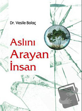 Aslını Arayan İnsan - Vesile Bolaç - Sistem Yayıncılık - Fiyatı - Yoru