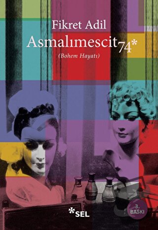 Asmalımescit 74 - Fikret Adil - Sel Yayıncılık - Fiyatı - Yorumları - 