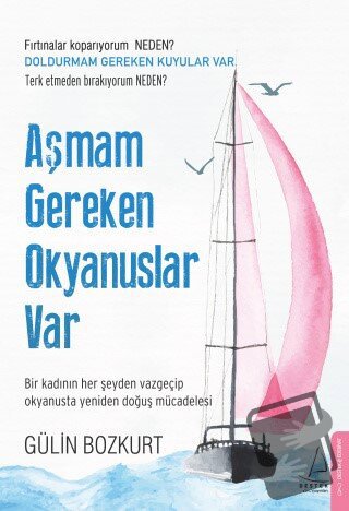 Aşmam Gereken Okyanuslar Var - Gülin Bozkurt - Destek Yayınları - Fiya