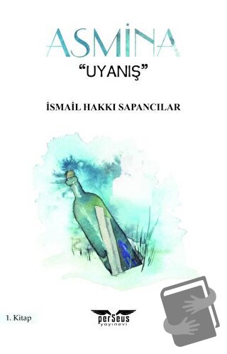 Asmina 1. Kitap - İsmail Hakkı Sapancılar - Perseus Yayınevi - Fiyatı 