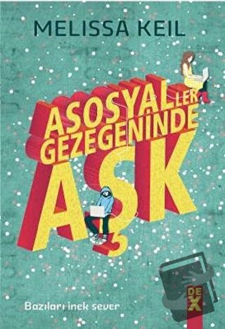 Asosyaller Gezegeninde Aşk - Melissa Keil - Dex Yayınevi - Fiyatı - Yo