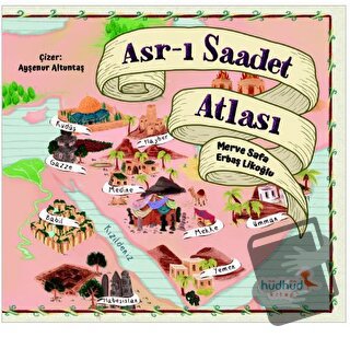 Asr-ı Saadet Atlası - Merve Safa Likoğlu - Hüdhüd Kitap - Fiyatı - Yor