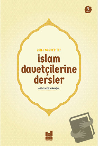 Asr-ı Saadet'ten İslam Davetçilerine Dersler - Abdülaziz Kıranşal - Mg