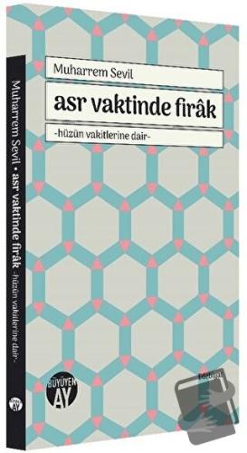 Asr Vaktinde Firak - Muharrem Sevil - Büyüyen Ay Yayınları - Fiyatı - 