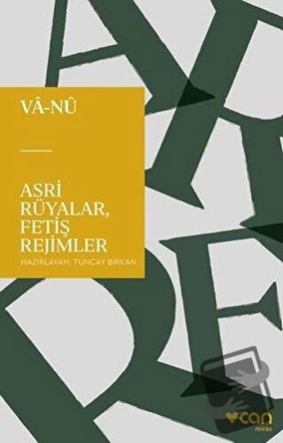 Asri Rüyalar, Fetiş Rejimler - Vala Nureddin - Can Yayınları - Fiyatı 