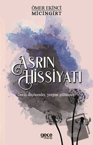 Asrın Hissiyatı - Ömer Ekinci Micingirt - Gece Kitaplığı - Fiyatı - Yo