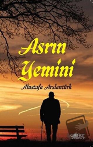 Asrın Yemini - Mustafa Arslantürk - Gülnar Yayınları - Fiyatı - Yoruml