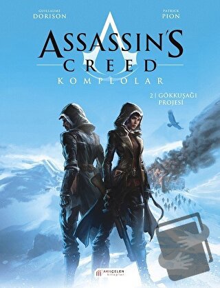 Assassin’s Creed 2. Cilt - Komplolar / Gökkuşağı Projesi - Guillaume D