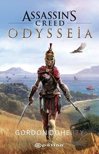 Assassin’s Creed - Odysseia - Gordon Doherty - Epsilon Yayınevi - Fiya