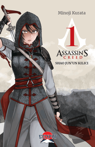 Assassin's Creed Shao Jun'un Kılıcı - Minoji Kurata - Senpai Yayınevi 