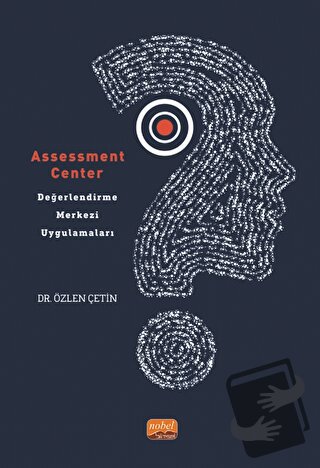 Assessment Center - Değerlendirme Merkezi Uygulamaları - Özlen Çetin -