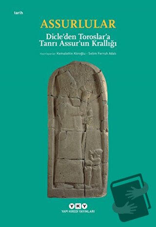 Assurlular - Dicle’den Toroslar’a Tanrı Assur’un Krallığı (Küçük Boy) 