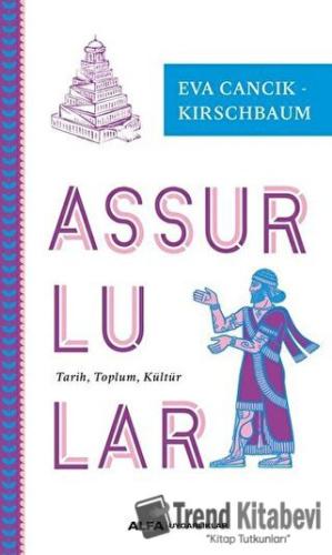 Assurlular - Eva Cancik - Kirschbaum - Alfa Yayınları - Fiyatı - Yorum