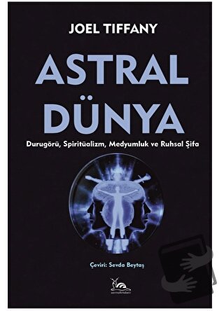 Astral Dünya - Joel Tiffany - Sarmal Kitabevi - Fiyatı - Yorumları - S