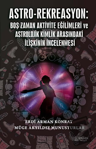 Astro-Rekreasyon: Boş Zaman Aktivite Eğilimleri ve Astrolojik Kimlik A