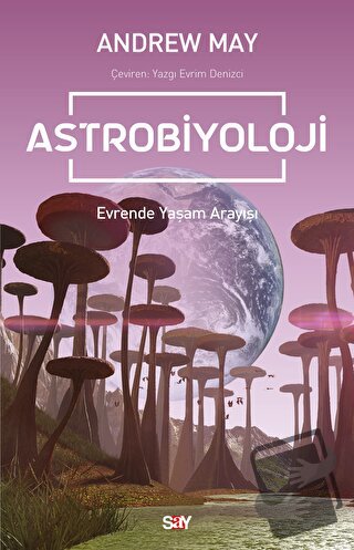 Astrobiyoloji - Andrew May - Say Yayınları - Fiyatı - Yorumları - Satı